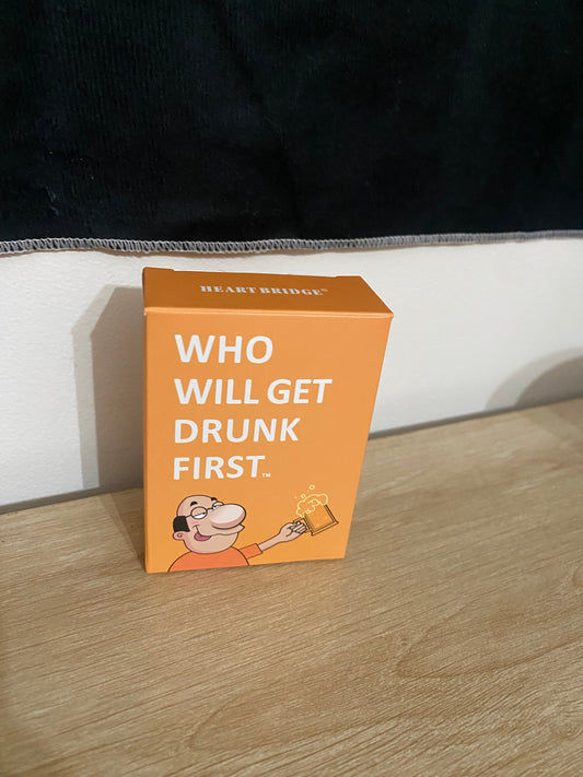 Who Will Get Drunk First - Card Game